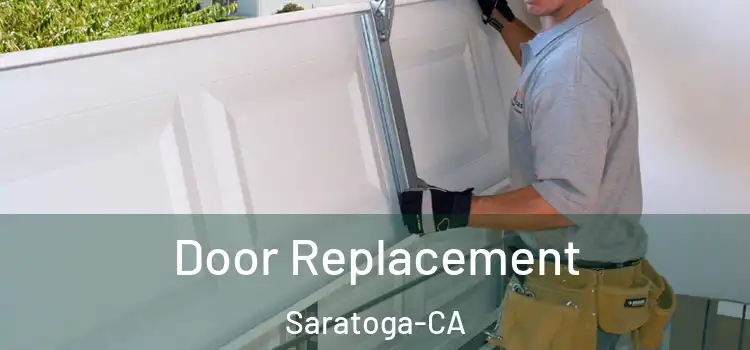  Door Replacement Saratoga-CA