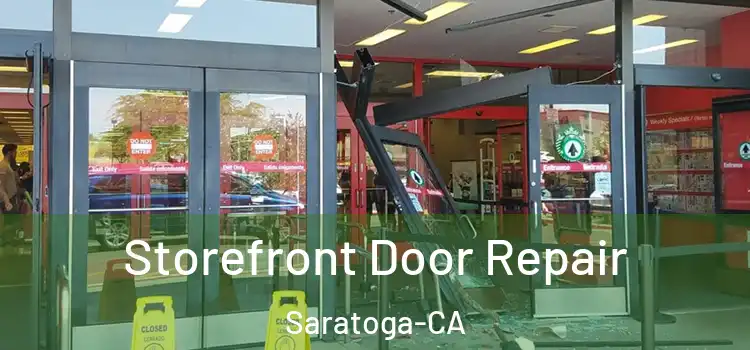  Storefront Door Repair Saratoga-CA